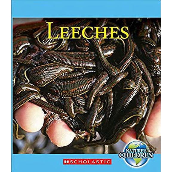 Pre-Owned Leeches (Nature's Children) (Paperback) 9780531214978