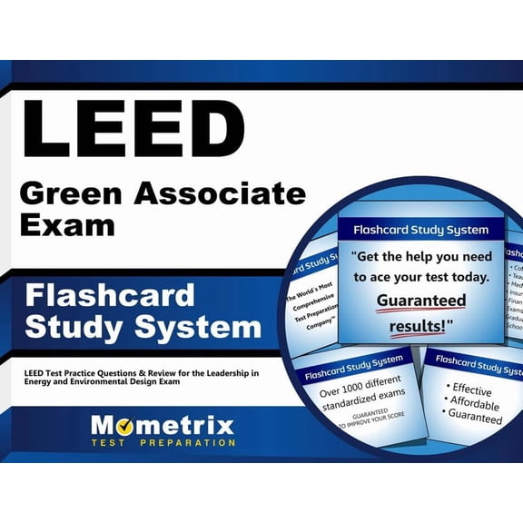 Leed Green Associate Exam Flashcard Study System : Leed Test Practice Questions & Review for the Leadership in Energy and Environmental Design Exam (Cards)