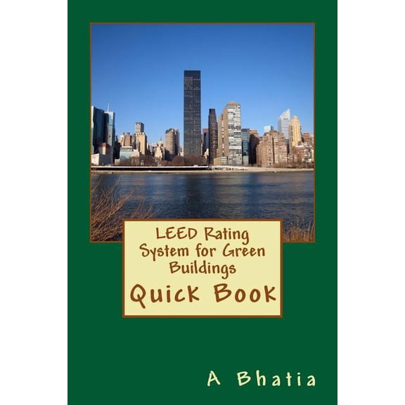 Leed Rating System for Green Buildings : Quick Book