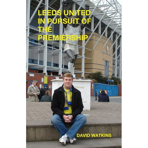Leeds United - In Pursuit of the Premiership (Paperback)