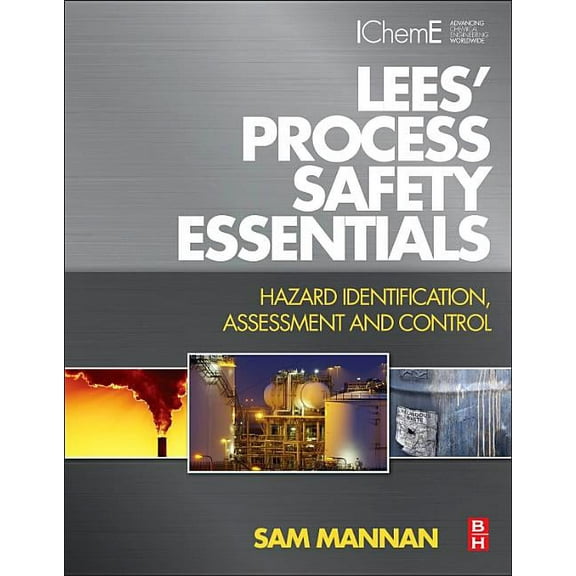 Lees' Process Safety Essentials: Hazard Identification, Assessment and Control, (Paperback)