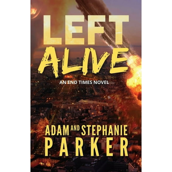 Left Alive: An End Times Novel, (Paperback)