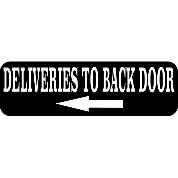 Left Arrow Deliveries to Back Door Tin Metal Sign Wall Decor 4"x16"