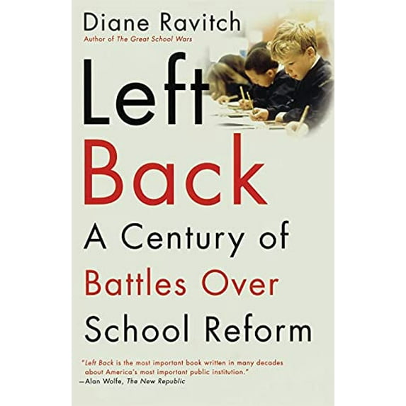 Pre-Owned Left Back: A Century of Battles Over School Reform (Paperback) 0743203267 9780743203265