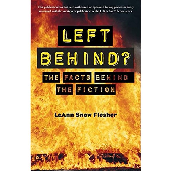 Pre-Owned Left Behind?: The Facts Behind the Fiction (Paperback) 081701490X 9780817014902