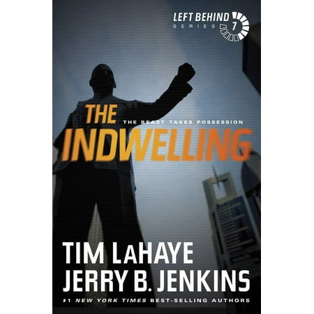 Left Behind: The Indwelling : The Beast Takes Possession (Series #7) (Paperback)