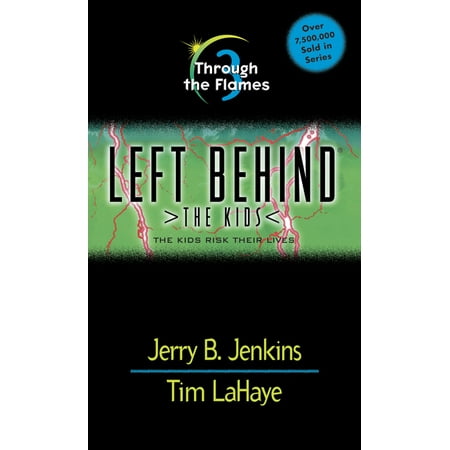 Left Behind: The Kids: Through the Flames (Series #3) (Paperback)