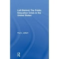 thumbnail image 1 of Left Behind: The Public Education Crisis in the United States, (Hardcover), 1 of 1