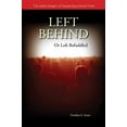 thumbnail image 1 of Left Behind or Left Befuddled : The Subtle Dangers of Popularizing the End Times (Paperback), 1 of 2