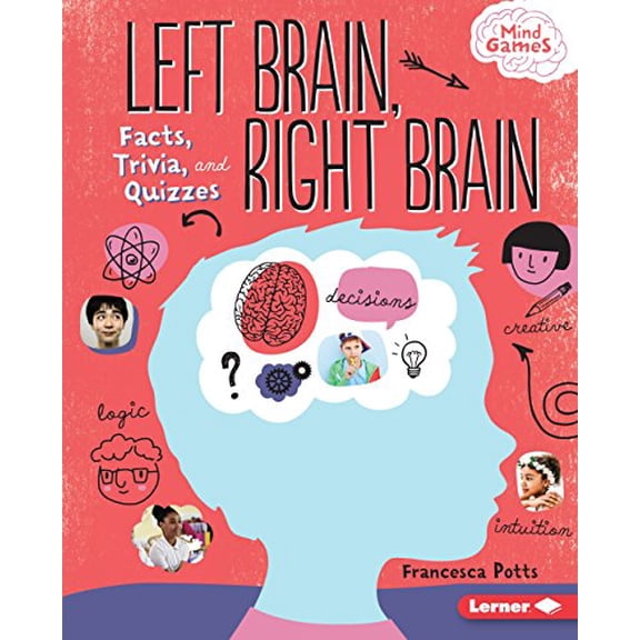 Pre-Owned Left Brain, Right Brain: Facts, Trivia, and Quizzes (Hardcover) by Francesca Potts