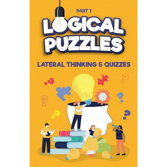 Left Brain Training Games Lateral Thinking, Logical Puzzles and Quizzes, Part 1, (Paperback)