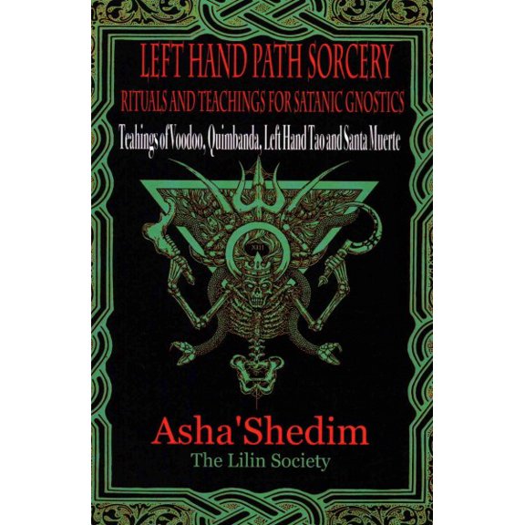 Left Hand Path Sorcery : Rituals and Teachings for Gnostic Satanists