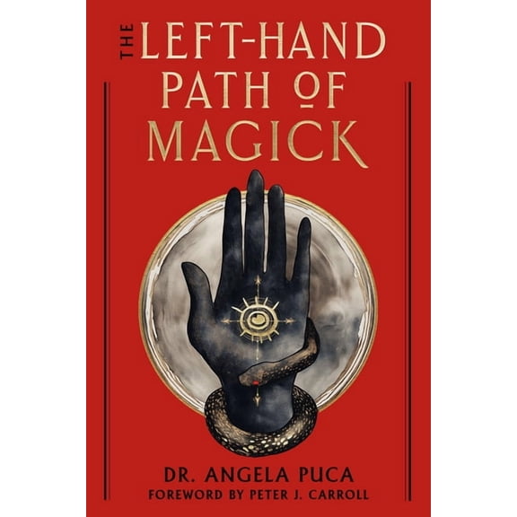 The Left-Hand Path of Magick: The Definitive Reference Guide to the History and Practice, (Paperback)