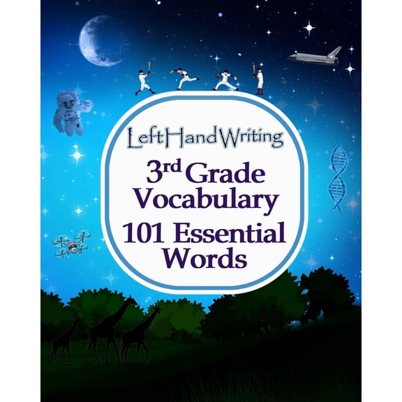 The Essential Words Left Hand Writing - 3rd Grade Vocabulary -101 Essential Words: Learn the essential words through handwriting practice. T, Book 1, (Paperback)