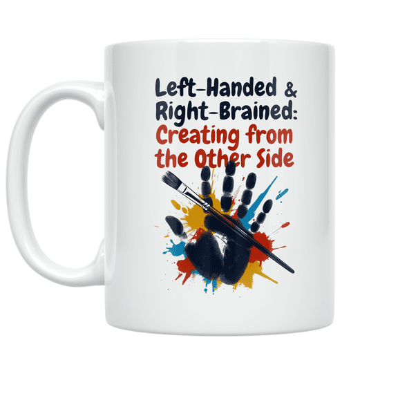 Left-Handed Artist Design - Left-Handed Enthusiast - 11 oz Ceramic Coffee Mug