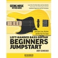 thumbnail image 1 of Left-Handed Bass Guitar Beginners Jumpstart: Learn Basic Lines, Rhythms and Play Your First Songs, (Paperback), 1 of 1