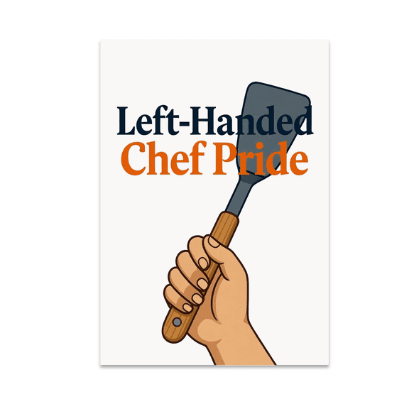 Left-Handed Chef Pride Culinary Art - Left-Handed Chef - 13x19 Poster Print