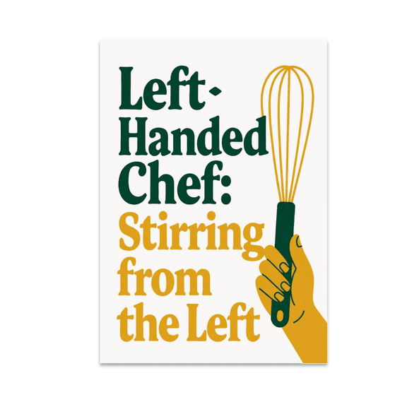 Left-Handed Chef: Stirring from the Left - Kitchen Decor - 13x19 Poster Print