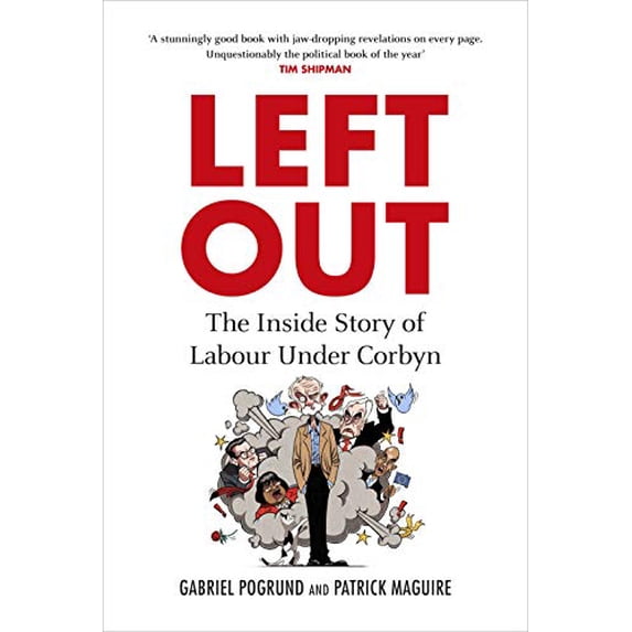 Pre-Owned Left Out: The Inside Story of Labour Under Corbyn Paperback