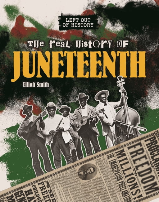 Left Out of History (Read Woke (Tm) Book Real History of Juneteenth, (Hardcover)