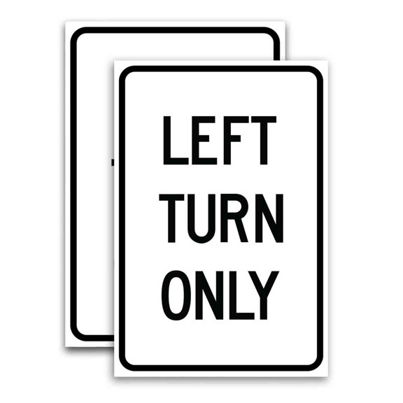 Left Turn Only (24" X 36") Vinyl Decal Only (Pack of 2) |Sign|Sticker|Poster