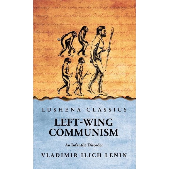Left-Wing Communism: An Infantile Disorder, (Hardcover)
