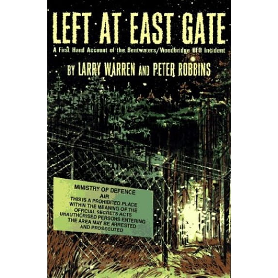 Pre-Owned Left at East Gate: A First-Hand Account of the Bentwaters-Woodbridge Ufo Incident, Its Cover-Up, and Investigation Hardcover