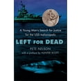 thumbnail image 1 of Pre-Owned Left for Dead: A Young Man's Search for Justice for the USS Indianapolis (Paperback) 0385730918 9780385730914, 1 of 1