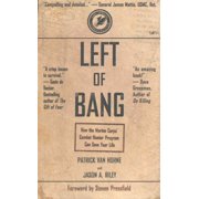 PATRICK VAN HORNE; JASON A RILEY; PRESSFIELD STEVEN Left of Bang: How the Marine Corps' Combat Hunter Program Can Save Your Life (Paperback)