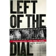 thumbnail image 1 of Pre-Owned Left of the Dial: Conversations with Punk Icons (Paperback) 1604866411 9781604866414, 1 of 1
