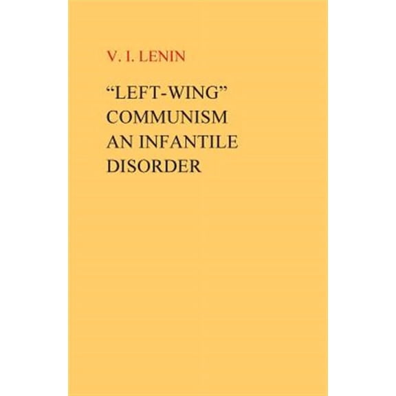Left-wing Communism, an Infantile Disorder
