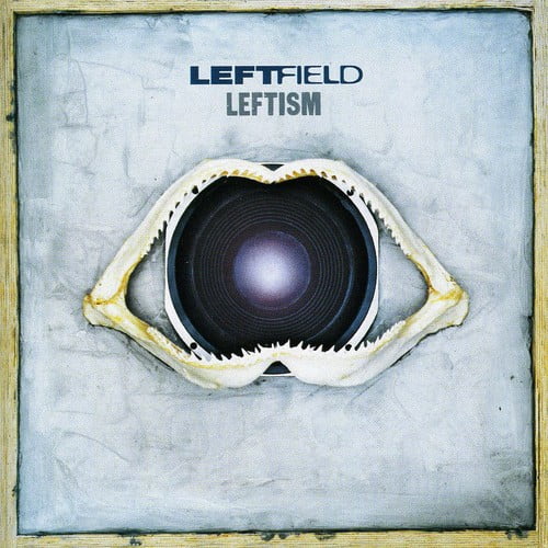 Leftfield - Leftism - Music & Performance - CD