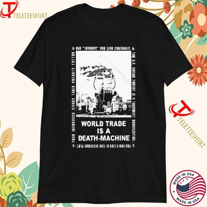 Leftover Crack World Trade Death Machine Tshirts