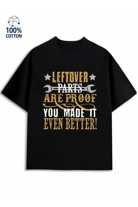 Leftover Parts for men mechanical 180G 100% Cotton black funny Tech Style Basic Unisex Shirt Graphic Tee tshirts Classic Unisex Shirt Short Sleeve tshirts