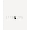 thumbnail image 1 of Leftover / Removals (Hardcover), 1 of 1