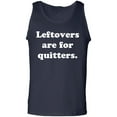 thumbnail image 1 of Leftovers Are For Quitters Adult Tank Top, 1 of 3