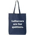 thumbnail image 1 of Leftovers Are For Quitters Cotton Canvas Tote Bag, 1 of 1