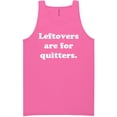 thumbnail image 1 of Leftovers Are For Quitters Neon Tank Top, 1 of 1