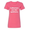 thumbnail image 1 of Leftovers Are For Quitters Womens crewneck tee, 1 of 2