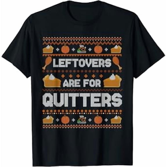 Leftovers For Quitters Funny T-Shirt