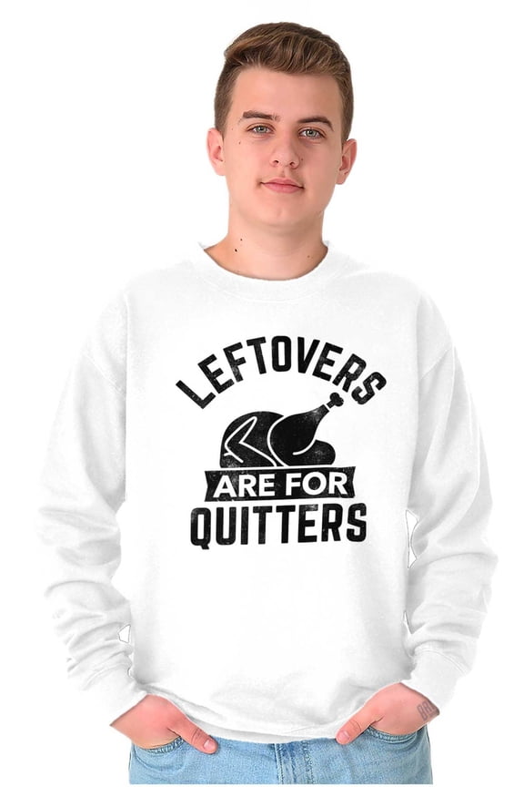 Leftovers are for Quitters Turkey Day Unisex Plus Fleece Graphic Sweatshirt Brisco Brands 2X