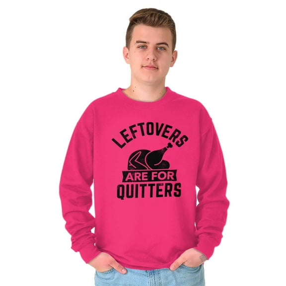 Leftovers are for Quitters Turkey Day Unisex Plus Fleece Graphic Sweatshirt Brisco Brands 2X