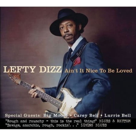 Lefty Dizz - Ain't It Nice to Be Loved - Music & Performance - CD