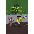 thumbnail image 1 of Lefty Lucy and Lefty Leo: Stories for Left Handed Children, (Paperback), 1 of 1
