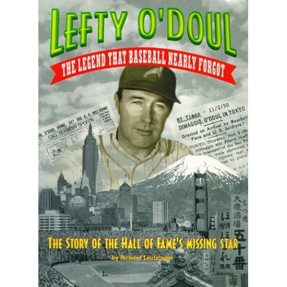 Pre-Owned Lefty O'Doul- The Legend That Baseball Nearly Forgot (Paperback) 1883532035 9781883532031