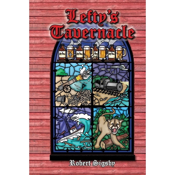 Lefty's Tavernacle (Paperback) by Robert Sigsby