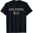 thumbnail image 1 of Leg Amputee Story Funny Humor Prosthetic Amputation Gifts T-Shirt, 1 of 4