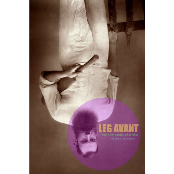 Leg Avant: The New Poetry of Cricket, (Paperback)