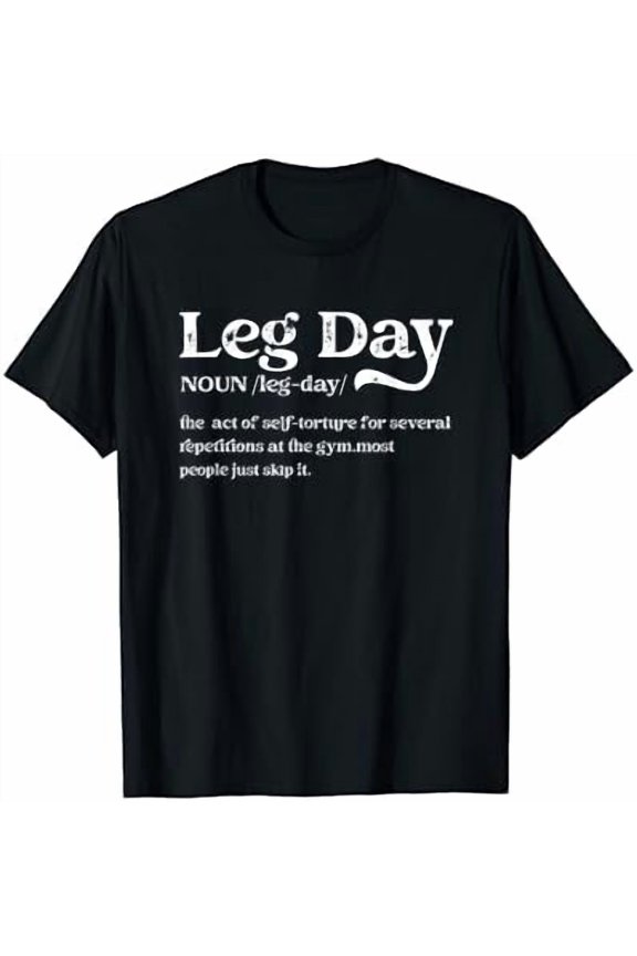 Leg Day Definition Gym Pump Cover-Oversized Gym Workout T-Shirt