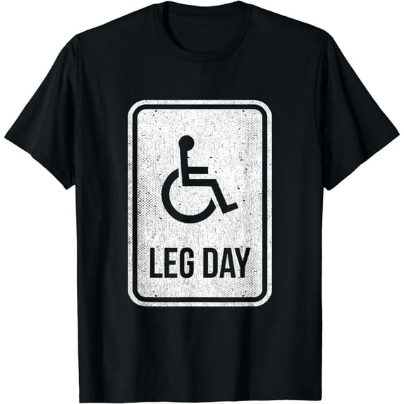 Leg Day Funny Handicap Workout Outfit Distressed Gym T-Shirt